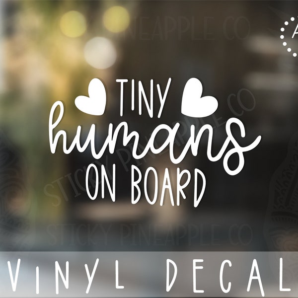 Tiny Humans On Board Vinyl Decal | Multiple Kiddos! | Car Decal | Babies on Board | Weatherproof Vinyl Decal