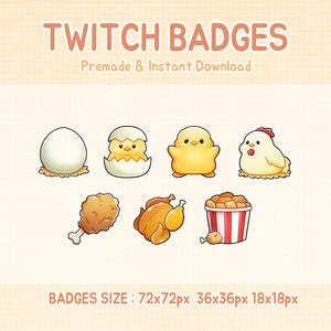 May include: A collection of Twitch badges featuring cartoon chickens, eggs, and fried chicken. The badges include a white egg, a chick hatching from an egg, and a bucket of popcorn chicken. Text reads "Twitch Badges" and "Premade & Instant Download".