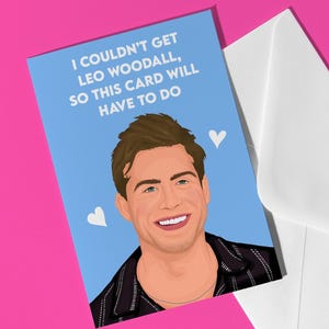 Tarjeta de cumpleaños de Leo Woodall: divertida tarjeta de felicitación de Leo Woodall para un amigo o pareja, tarjeta de aniversario, tarjeta de "Loco por el chico", regalo para un fan de Leo.