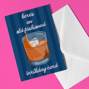 An Old Fashioned Birthday Card - Old Fashioned Cocktail Birthday Card Whiskey Cocktail Lovers Gift Old Fashioned Greeting Card Cocktail Bday