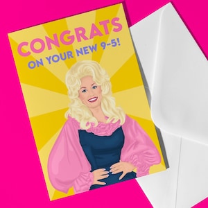 Dolly Parton Félicitations pour votre nouvelle carte de voeux 9-5 - Nouvelle carte de travail Carte cadeau fait main pour fan de Dolly Cadeau de félicitations pour Dolly