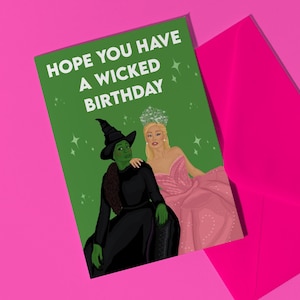 J'espère que vous aurez un anniversaire méchant - carte d'anniversaire musicale méchante cadeau fan de musique méchante elphaba sorcière Glinda carte Broadway cadeau de théâtre