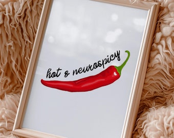 Hot & Neurospicy Print - Quirky Wall Decor Art Print Funny Print Neuro Spicy ADHD Autism ADHD Gift Poster Neurodivergent ADHD Poster Artwork
