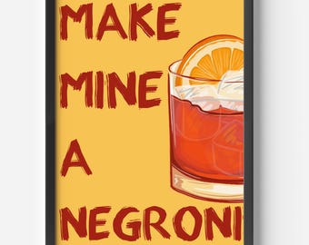 Make Mine A Negroni - Negroni Cocktail Wall Art Print Negroni Kitchen Print Bar Poster Cocktail Lover Gift Negroni Cocktail Lover Poster Art