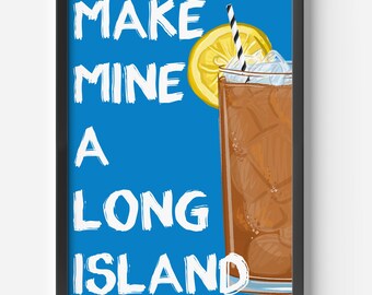 Haz que el mío sea Long Island - Impresión artística de pared de cóctel de té helado Long Island Impresión de cocina de Long Island Póster de bar Regalo para amantes de los cócteles Póster para amantes