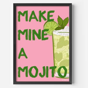 Haz el mío un mojito - Impresión de arte de pared de cóctel mojito Impresión de mojito para cocina Póster de bar Regalo para amantes de los cócteles Póster para amantes del mojito Arte Cóctel