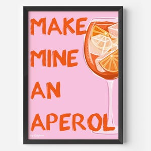 Make Mine An Aperol - Aperol Cocktail Wand Kunst Druck Aperol Print Küchendruck Bar Poster Cocktail Liebhaber Geschenk Aperol Liebhaber Poster Aperitif