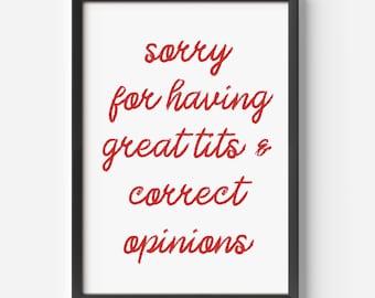 Sorry voor het hebben van geweldige tieten en juiste meningen Print - eigenzinnige Wall Decor Art Print grappig vloeken cadeau poster sarcastische humor sarcasme kunst