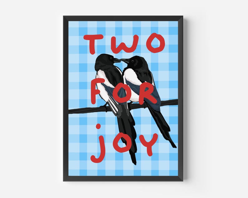 May include: Two magpies perched on a branch against a blue and white gingham background. The birds are facing each other and the text "TWO FOR JOY" is written in red letters.