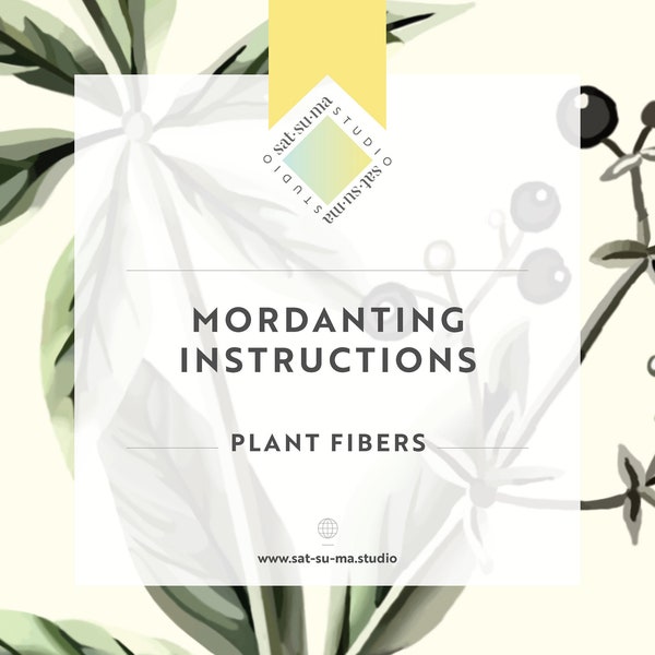 Mordanting Instructions for Plant Fibers