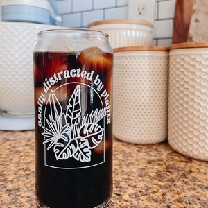 Easily Distracted by Plants  • 20oz can glass • beer can glass • iced coffee glass • iced drink can glass personalized glassware