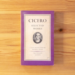 Selected Works of Cicero - The Penguin Classics