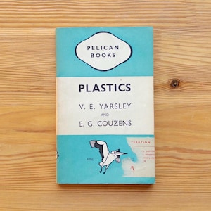 Plastics - V.E. Yarsley - E.G. Couzens - Pelican  Paperback Books