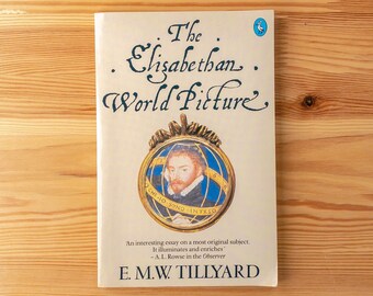 The Elizabethan World Picture - E.M.W. Tillyard - Pelican Book Paperback