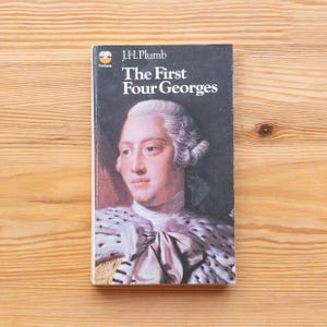 The First Four Georges - J.H. Plumb - Fontana Paperback Book