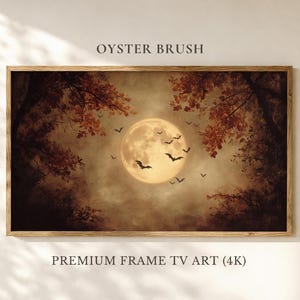May include: A rectangular framed digital artwork titled OYSTER BRUSH PREMIUM FRAME TV ART (4K) featuring a full moon centered in a dark, cloudy sky surrounded by silhouettes of autumn trees and several flying bats in shades of brown and gold.