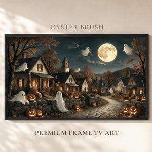 May include: A framed digital art print titled OYSTER BRUSH PREMIUM FRAME TV ART featuring a nighttime village scene with a full moon, glowing jack-o'-lanterns, and white ghosts floating among houses, trees, and a stone wall along a path.