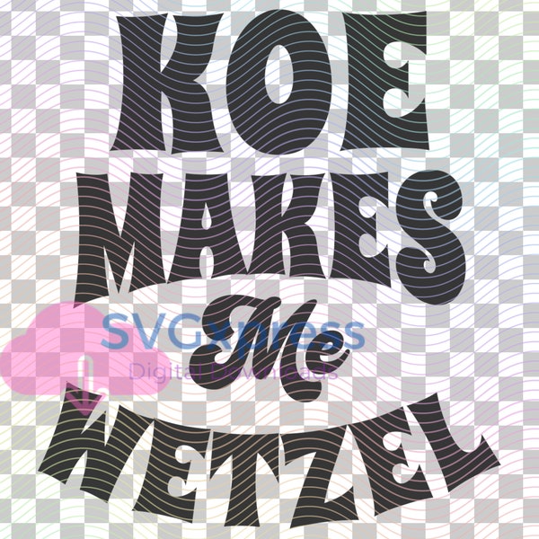 Koe Makes me Wetzel PNG SVG Digital Download, Shirt Graphic, Country Music Concert DIY Shirt