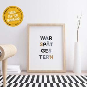 Was late yesterday wall decoration | bathroom | bedroom poster as a digital image for direct download