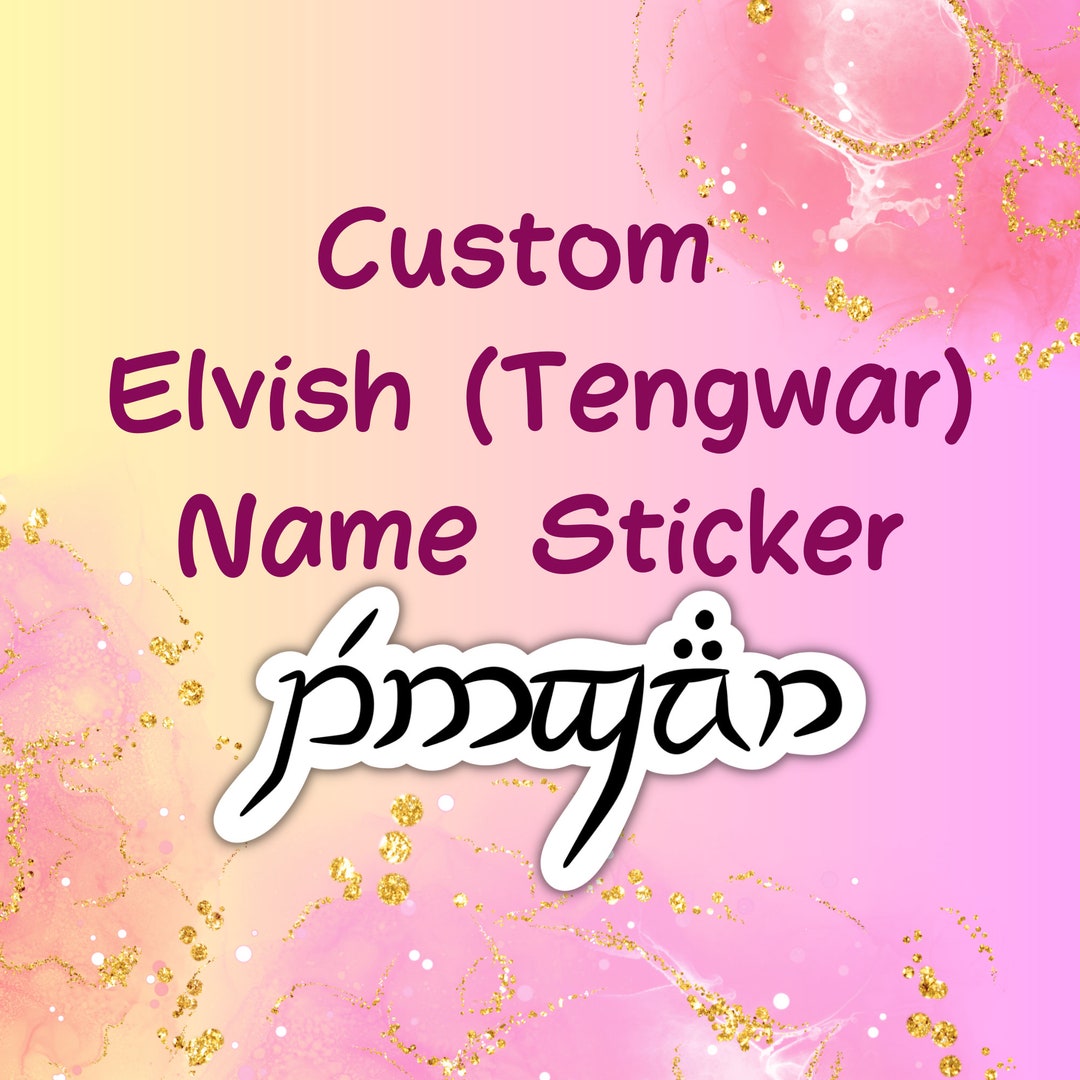 Custom Elvish Name Sticker Tengwar Personalized Name Elvish Lotr custom-elvish-name-sticker-tengwar-personalized-name-elvish-lotr