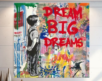 Banksy Dream Big Dreams, Banksy Wall Art, Graffiti Street Canvas Wall Art, Extra Large Wall Art, Tempered glass wall art, Ready to Hang