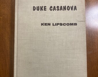 Duke Casanova by Ken Lipscomb (First Edition)