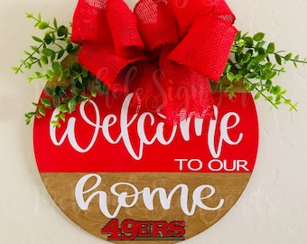 12" San Francisco 49ers Wood Round Door Sign Welcome to Our Home 49er Welcome Door Hanger Football Door Wreath 49er Home Sign NFL Wreath