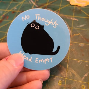 No Thoughts Head Empty / Cat Sticker / Vinyl Sticker / Journaling / Scrapbooking / Hydroflask /Hydroflask Sticker / Cat image 6