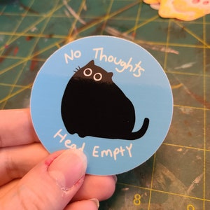 No Thoughts Head Empty / Cat Sticker / Vinyl Sticker / Journaling / Scrapbooking / Hydroflask /Hydroflask Sticker / Cat image 7