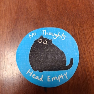 No Thoughts Head Empty / Cat Sticker / Vinyl Sticker / Journaling / Scrapbooking / Hydroflask /Hydroflask Sticker / Cat image 4