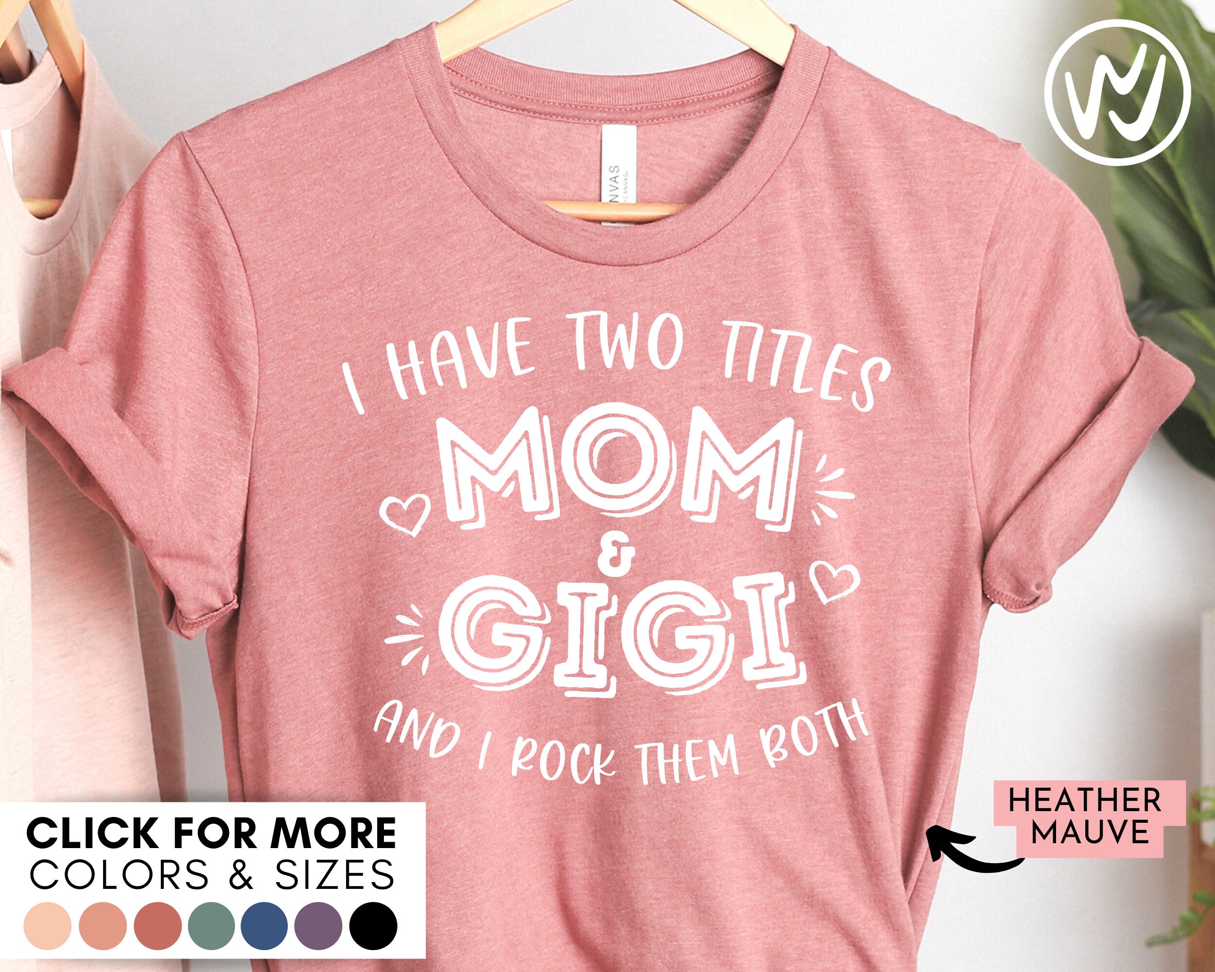 i have two titles mom and gigi shirt