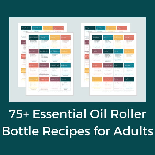 75+ Essential Oil Roller Bottle Recipes and Labels for Adults | Download + Print Labels and Recipes | DIY Oil Recipe Cards and Blends