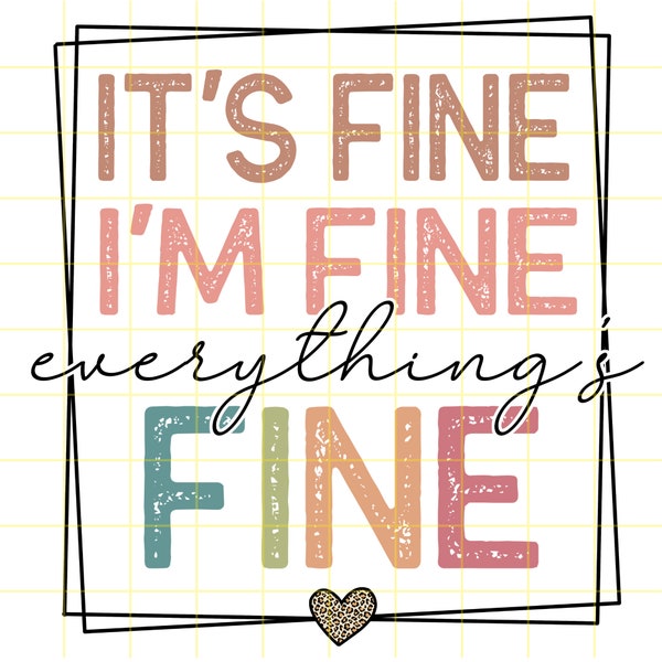 I_m Fine Everything is Fine PNG,Its Fine-PNG, Introvert Tee, Funn, Digital download, Everything is Fine