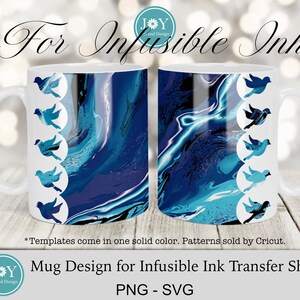 May include: A white mug with a blue and black abstract design on one side and a row of blue birds on the other side. The text "For Infusible Ink" is at the top of the image. The text "Mug Design for Infusible Ink Transfer Sheets PNG - SVG" is at the bottom of the image.