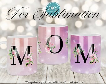Mug Press PNG Sublimation Design, Mom Digital Full Wrap Template, Instant Download Coffee Mug Design, Sublimation Mug, 12oz and 15oz Mug
