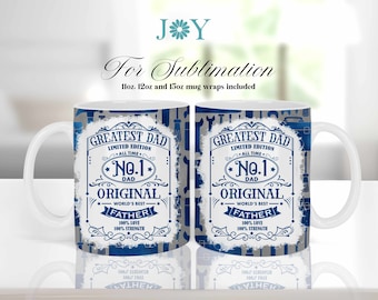 Dad Mug Press Sublimation Design, Greatest Dad Instant Download Coffee Mug PNG, Sublimation Mug Full Wrap Template, Fathers Day Mug PNG