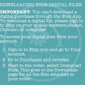 May include: A teal blue background with white text explaining how to download digital files purchased on Etsy. The text includes instructions to sign in to Etsy.com, go to your account, and select "Download Files" next to the order.