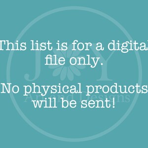 May include: A teal blue background with a white circle containing a white flower and the text "This list is for a digital file only. No physical products will be sent!"
