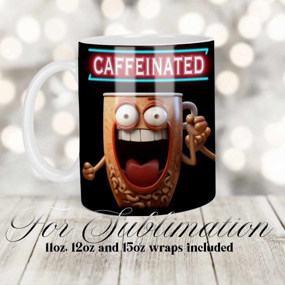 Coffee Mug Sublimation Design, 11oz 12oz 15oz Coffee Mug PNG