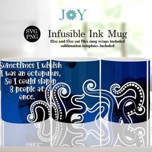 Puede incluir: Una taza de cerámica blanca con un diseño azul y negro que presenta un pulpo con el texto "Sometimes I wish I was an octopus, So I could slap 8 people at once."