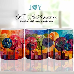 May include: Three white ceramic mugs with colorful abstract designs of trees and birds. The mugs are 11oz, 12oz, and 15oz. The text "JOY" and "For Sublimation" is at the top of the image.