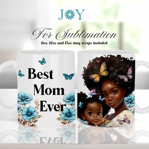 Best Mom Ever Mug Press Sublimation Design, Mothers Day Coffee Mug PNG, Sublimation Mug Full Wrap Template, Digital 11oz 12oz 15oz Mug