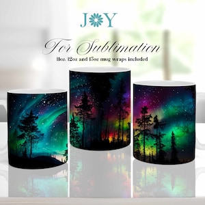 May include: Three white ceramic mugs with a colorful aurora borealis design. The design features a silhouette of trees in front of a night sky with green, blue, purple, and pink aurora lights. The text "For Sublimation" and "11oz, 12oz and 15oz mug wraps included" is printed above the mugs.