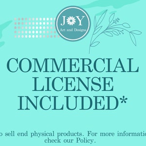 May include: A teal blue background with white polka dots and a floral design. The text "COMMERCIAL LICENSE INCLUDED*" is in dark blue. The text "*To sell end physical products. For more information check our Policy." is in black.