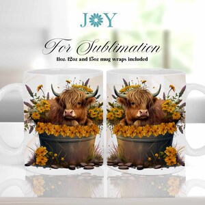 May include: A white ceramic mug with a design of a brown Highland cow sitting in a pot of yellow flowers. The mug is for sublimation and includes 11oz, 12oz, and 15oz mug wraps.