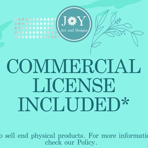 May include: A teal blue background with white polka dots and a floral design. The text "COMMERCIAL LICENSE INCLUDED*" is in dark blue. The text "*To sell end physical products. For more information check our Policy." is in black.