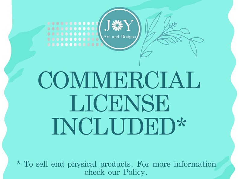 May include: A teal blue background with white polka dots and a floral design. The text "COMMERCIAL LICENSE INCLUDED*" is in dark blue. The text "*To sell end physical products. For more information check our Policy." is in black.