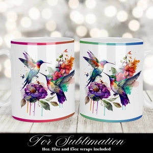 May include: Two white ceramic mugs with a colorful watercolor design of hummingbirds and flowers. The mugs have a red and green rim, respectively. The text "For Sublimation" and "11oz, 12oz and 15oz wraps included" is printed below the mugs.