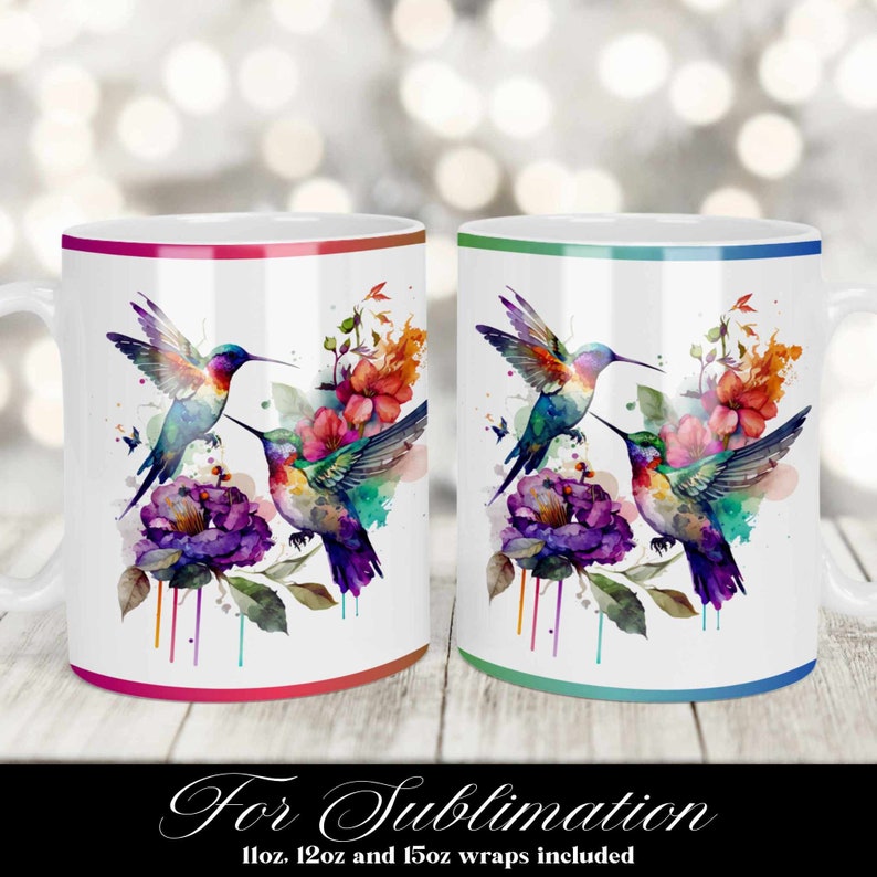 May include: Two white ceramic mugs with a colorful watercolor design of hummingbirds and flowers. The mugs have a red and green rim, respectively. The text "For Sublimation" and "11oz, 12oz and 15oz wraps included" is printed below the mugs.