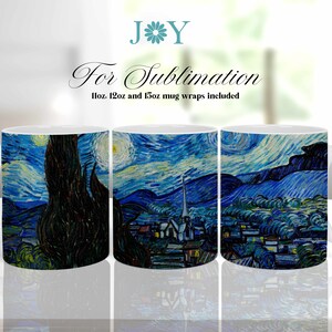 May include: Three white ceramic mugs with a sublimation print of Vincent van Gogh's "Starry Night" painting. The mugs are 11oz, 12oz, and 15oz.